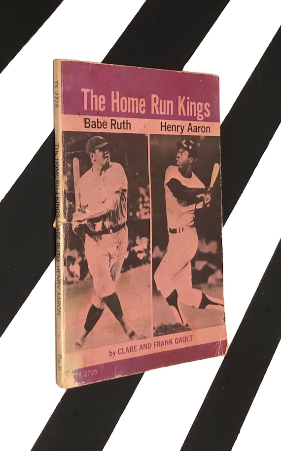 The Home Run Kings: Babe Ruth and Henry Aaron by Clare and Frank Gault (1974) softcover book