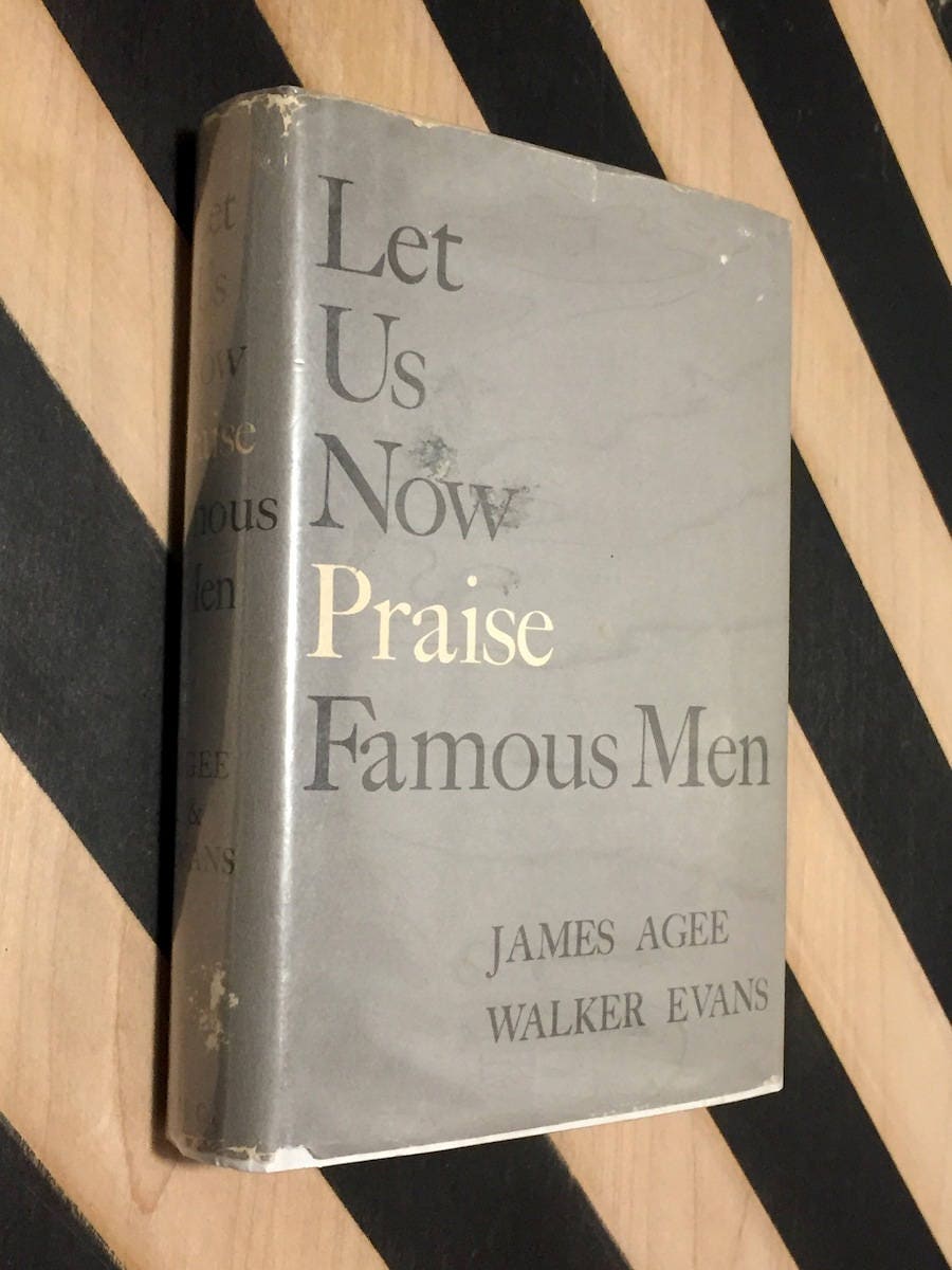 Let Us Now Praise Famous Men by James Agee and Walker Evans (1960