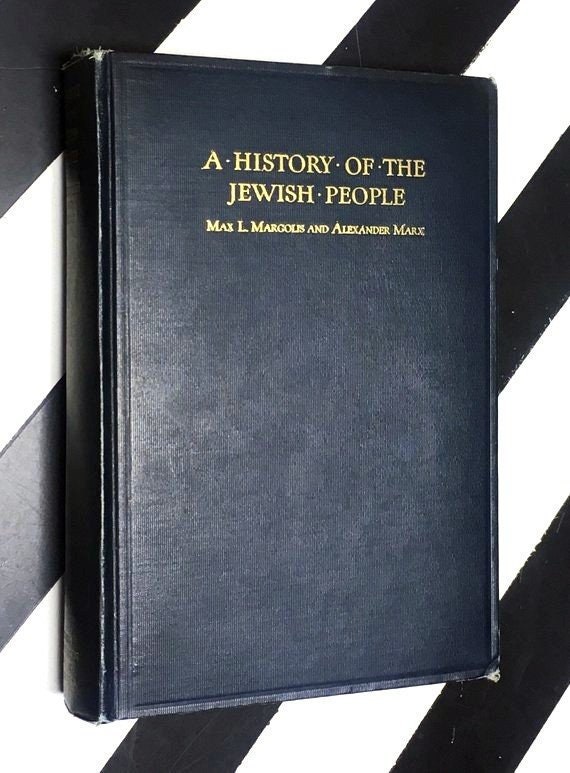 A History of the Jewish People by Max L. Margolis and Alexander Marx (1927) hardcover book