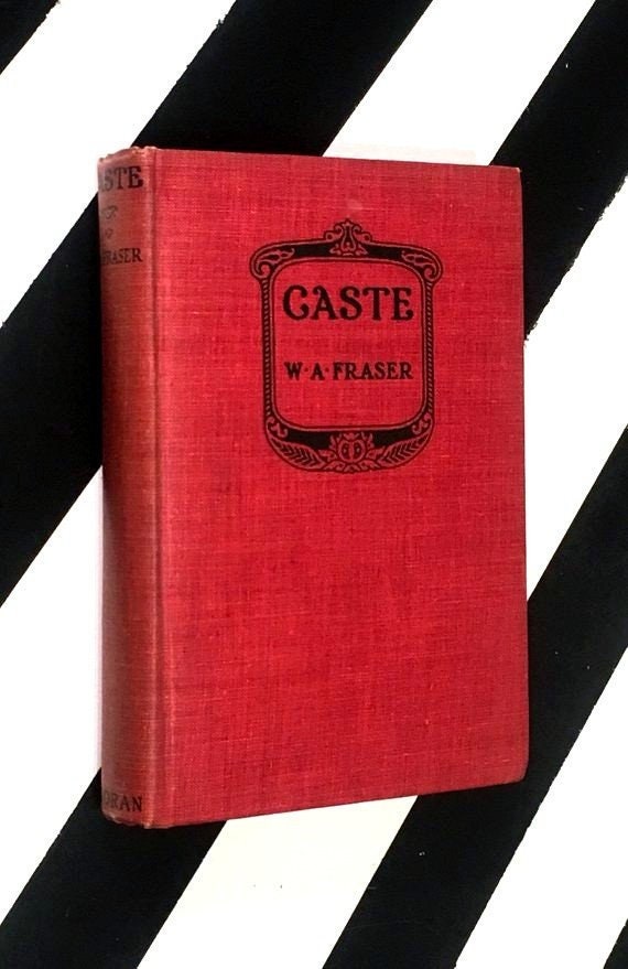Caste by W. A. Fraser (1922) hardcover book