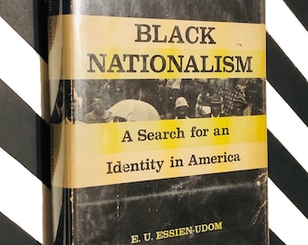 Black Nationalism: A Search for Identity in America by E. U. Essien-Udom (1963) hardcover book