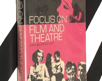 Focus on Film and Theatre edited by James Hurt (1974) hardcover first edition