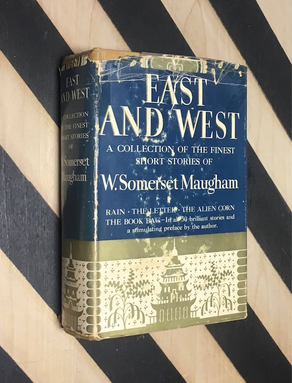 East and West: The Collected Short Stories of W. Somerset Maugham (1934) hardcover book