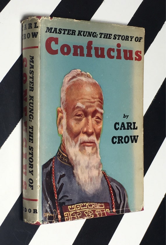 Master Kung: The Story of Confucius by Carl Crow (1937) hardcover book