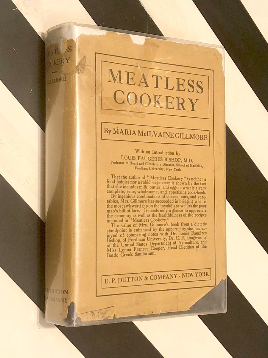 Meatless Cookery by Maria McIlvaine Gillmore (1914) first edition book