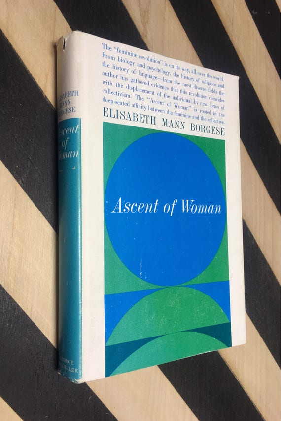 Ascent of Woman by Elisabeth Mann Borgese (Hardcover, 1963) vintage book