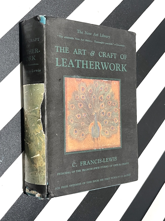 The Art and Craft of Leatherwork by C. Francis-Lewis (1928) hardcover book