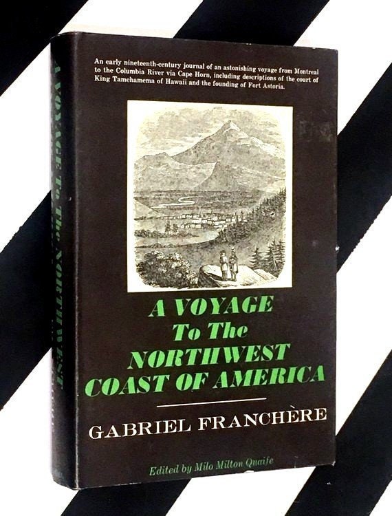 A Voyage to the Northwest Coast of America by Gabriel Franchere edited by Milo Milton Quaife (1968) hardcover book