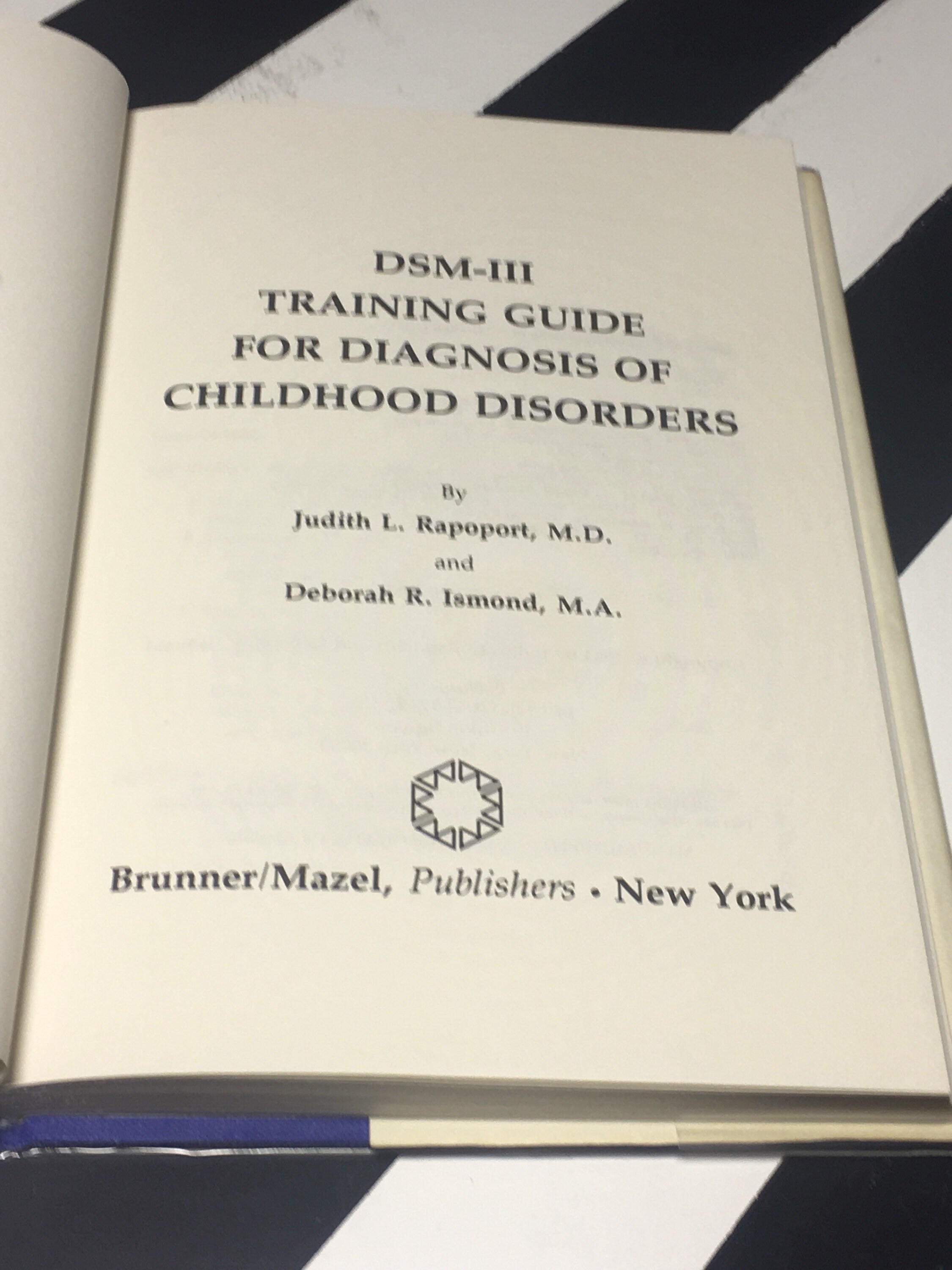 DSMIII Training Guide for Diagnosis of Childhood Disorders by Judith L. Rapoport, M.D. and