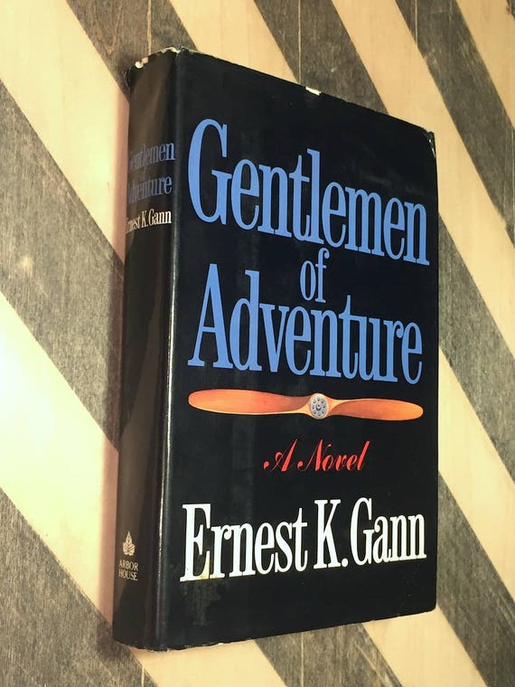 Gentlemen of Adventure by Ernest Gann (1983) first edition book