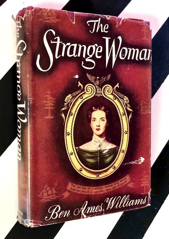 The Strange Woman by Ben Ames Williams (1945) hardcover book