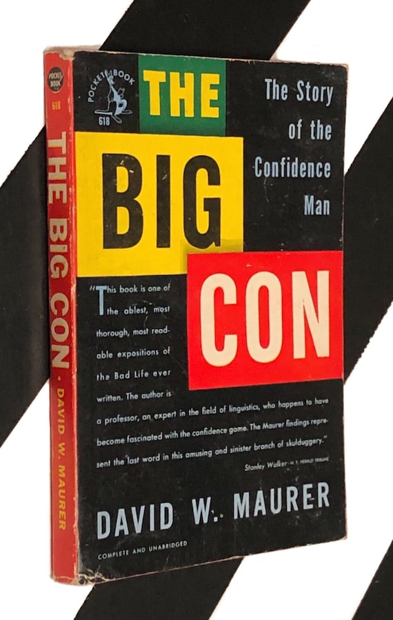 The Big Con: The Story of the Confidence Man and the Confidence Game by David W. Maurer (1949) softcover book