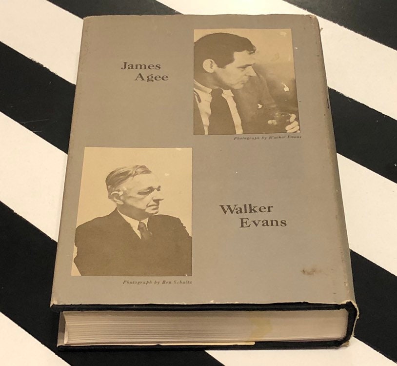 Let Us Now Praise Famous Men by James Agee and Walker Evans (1960