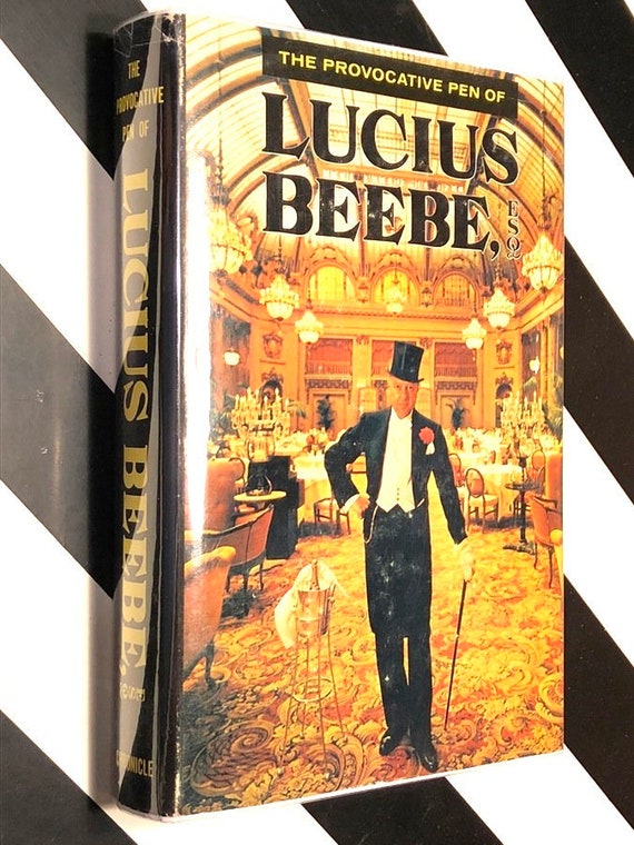 The Provocative Pen of Lucius Beebe (1966) first edition book