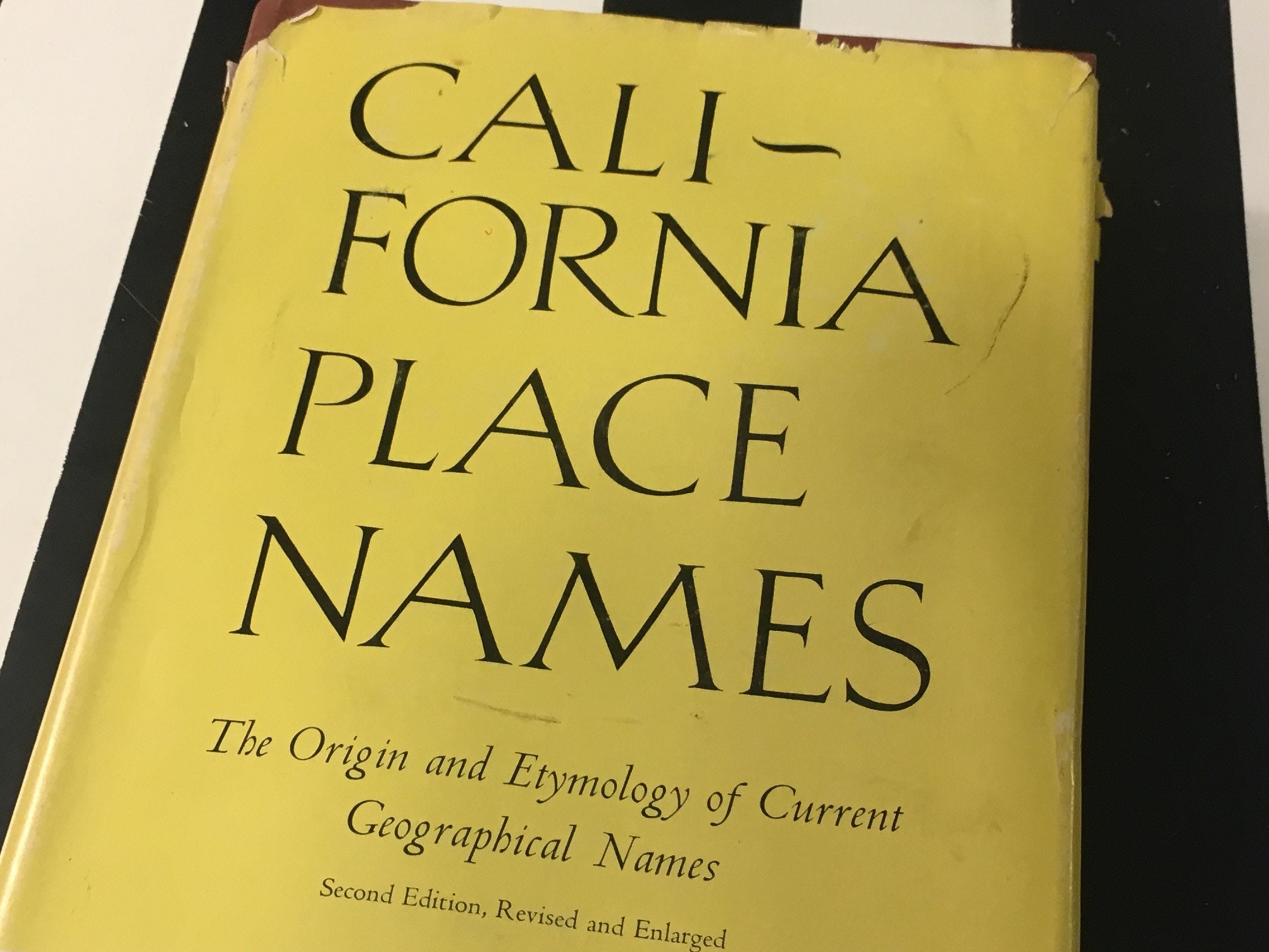 California Place Names The Origin and Etymology of Current