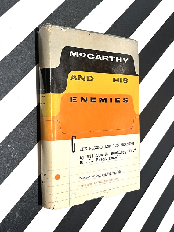 McCarthy and his Enemies by William F. Buckley and Brent Bozell (1954) hardcover book