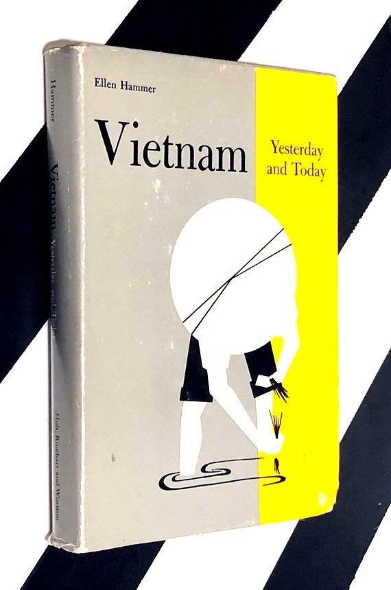 Vietnam: Yesterday and Today by Ellen J. Hammer (1966) hardcover book