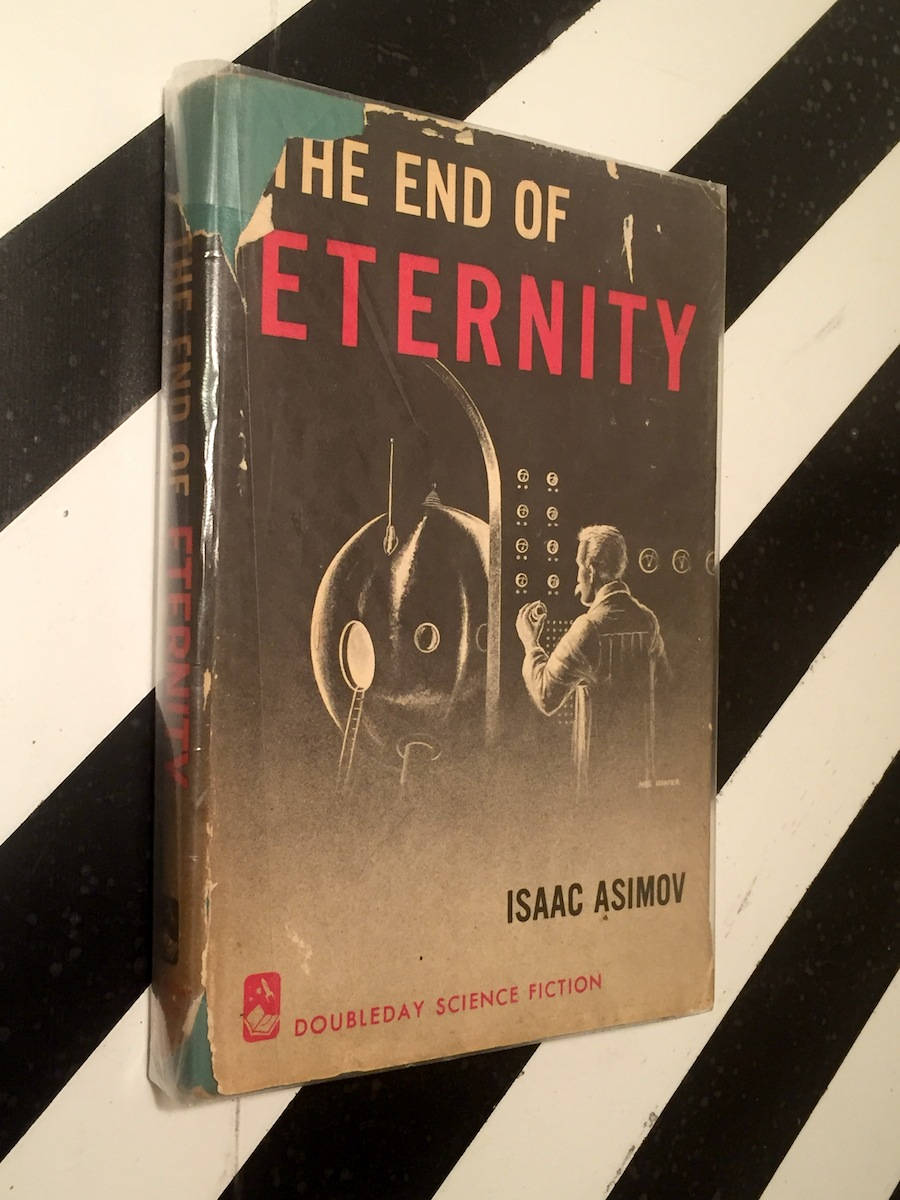 The End of Eternity by Isaac Asimov (1955) hardcover book