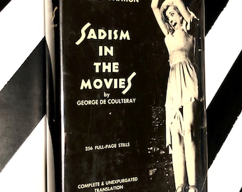 Sadism in the Movies by George de Coulteray (1965) hardcover book