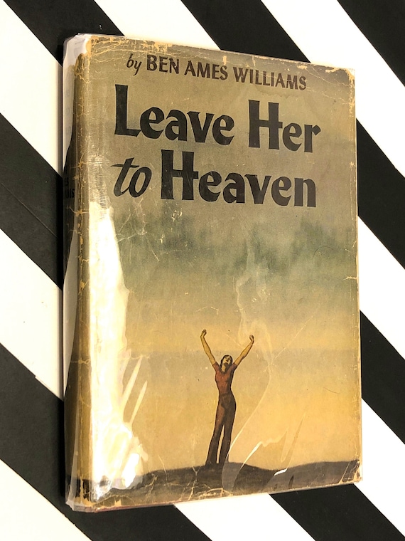 Leave Her to Heaven by Ben Ames Williams (1944) first edition book
