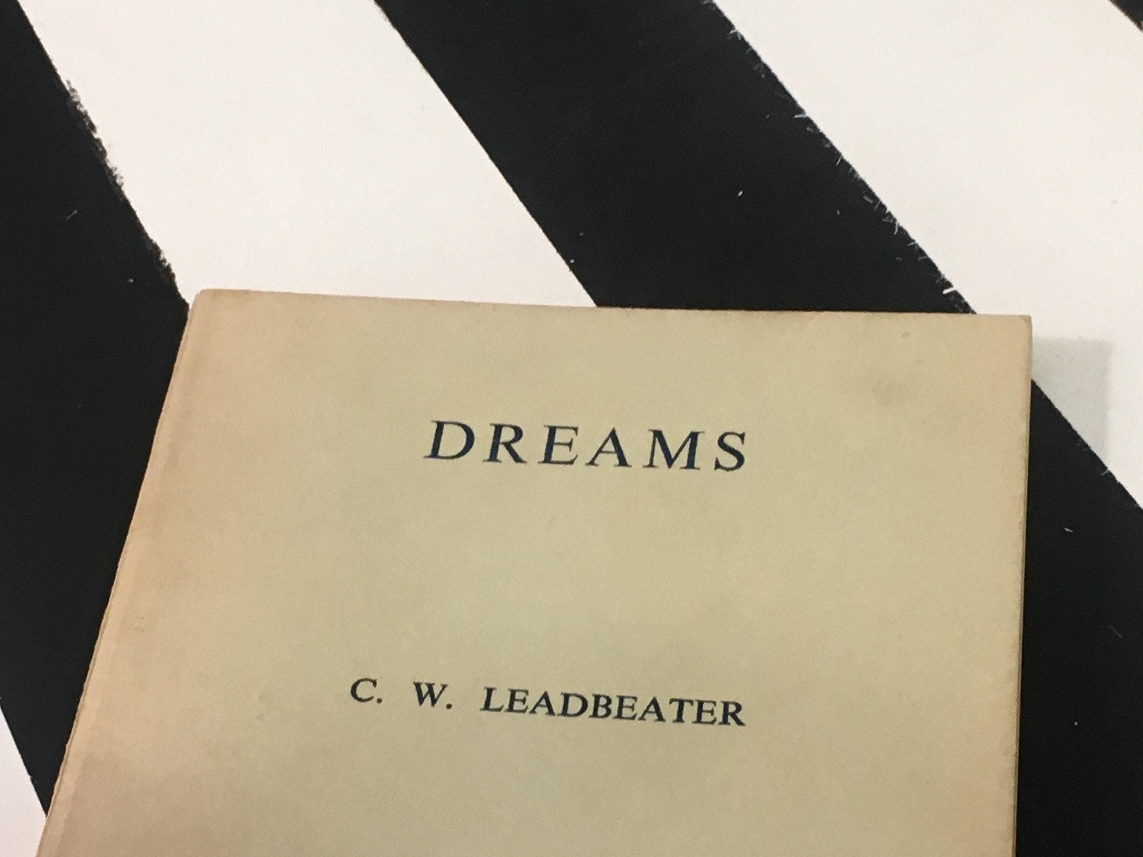 Dreams What They Are And How They Are Caused by C. W. Leadbeater (1973