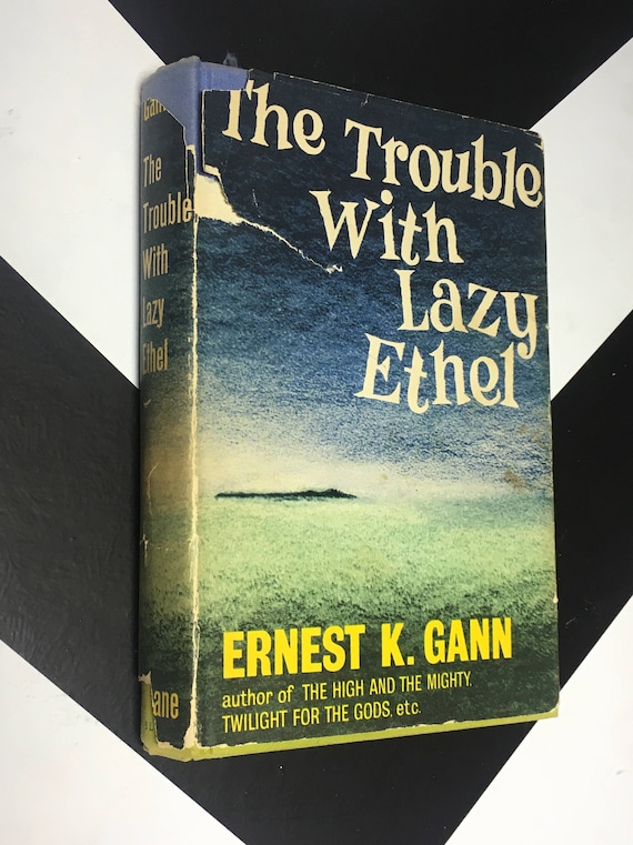 The Trouble with Lazy Ethel by Ernest K. Gann vintage fiction novel (Hardcover, 1958)