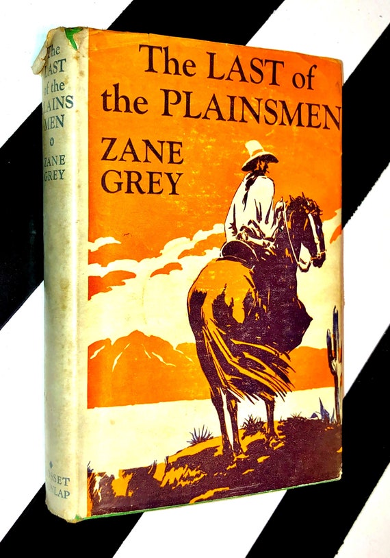 The Last of the Plainsmen by Zane Grey (1936) hardcover book