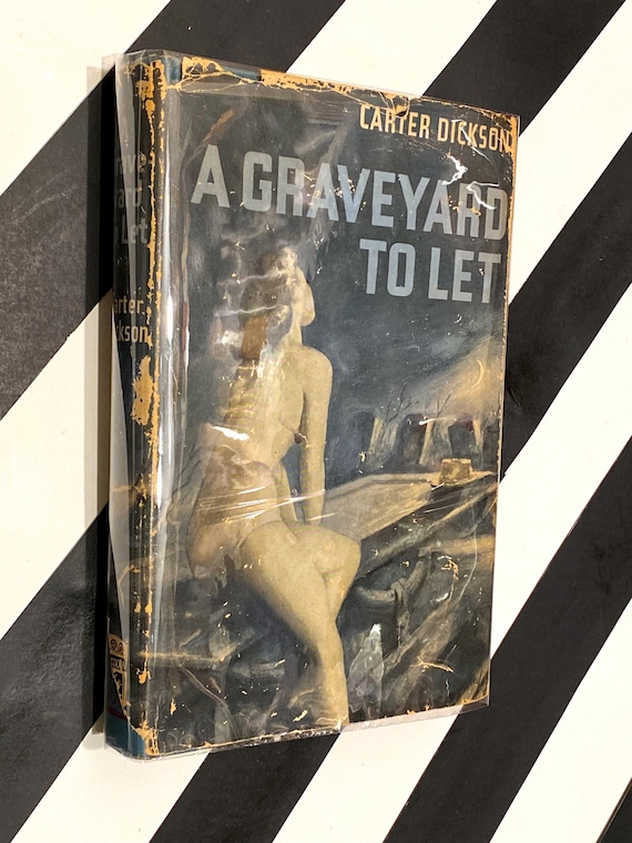 A Graveyard to Let by Carter Dickson (1949) hardcover book