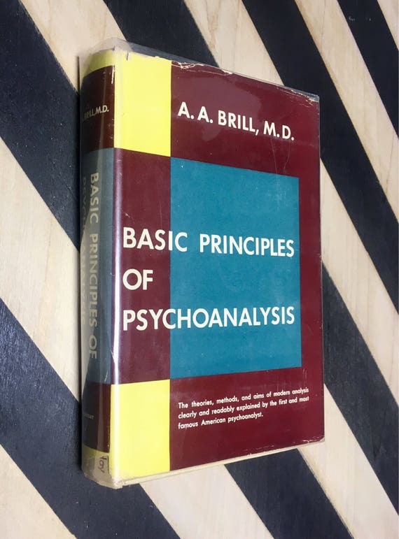 Basic Principles of Psychoanalysis by A. A. Brill, M. D. (1949) hardcover book