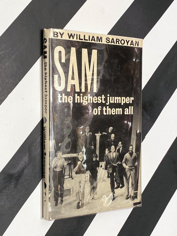 SAM, the highest jumper of them all by William Saroyan (1961) first edition book