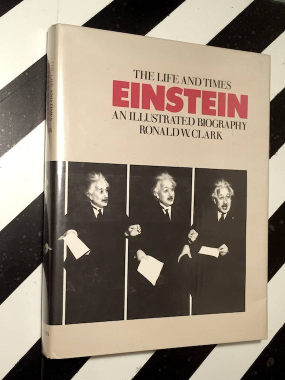 Einstein: The Life and Times, an Illustrated Biography by Ronald Clark (1984) hardcover book