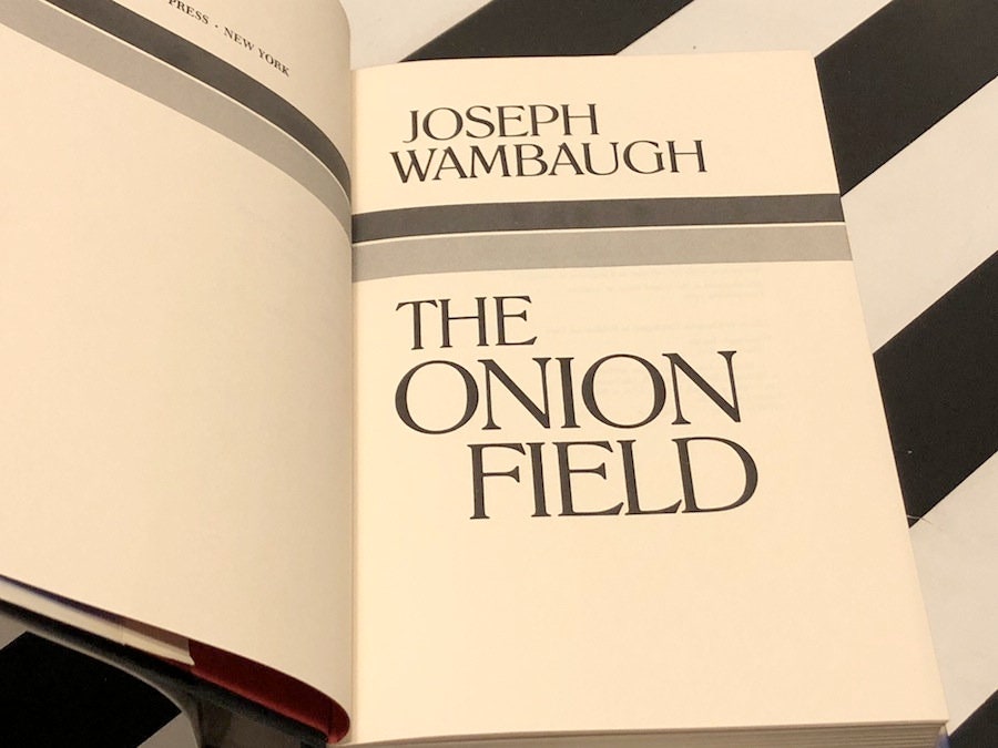 The Onion Field by Joseph Wambaugh (1973) first edition book