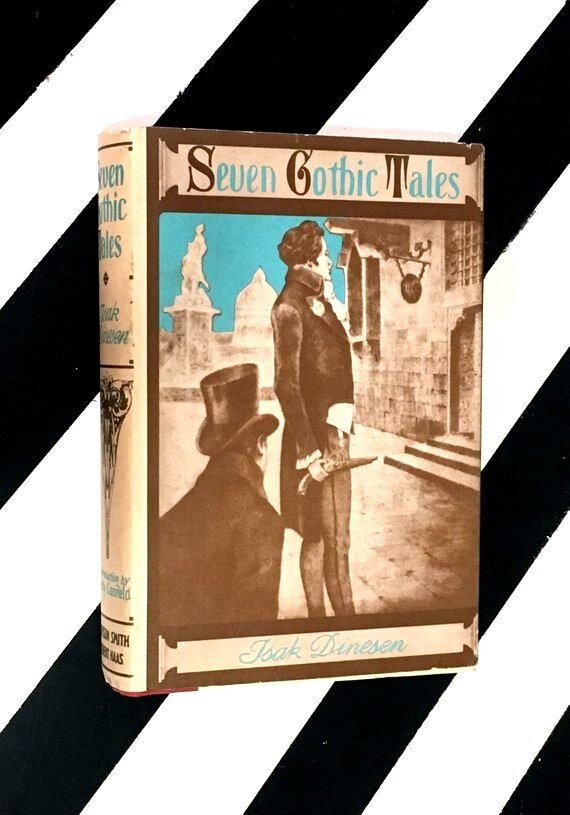 Seven Gothic Tales by Isak Dinesen (1961) hardcover book