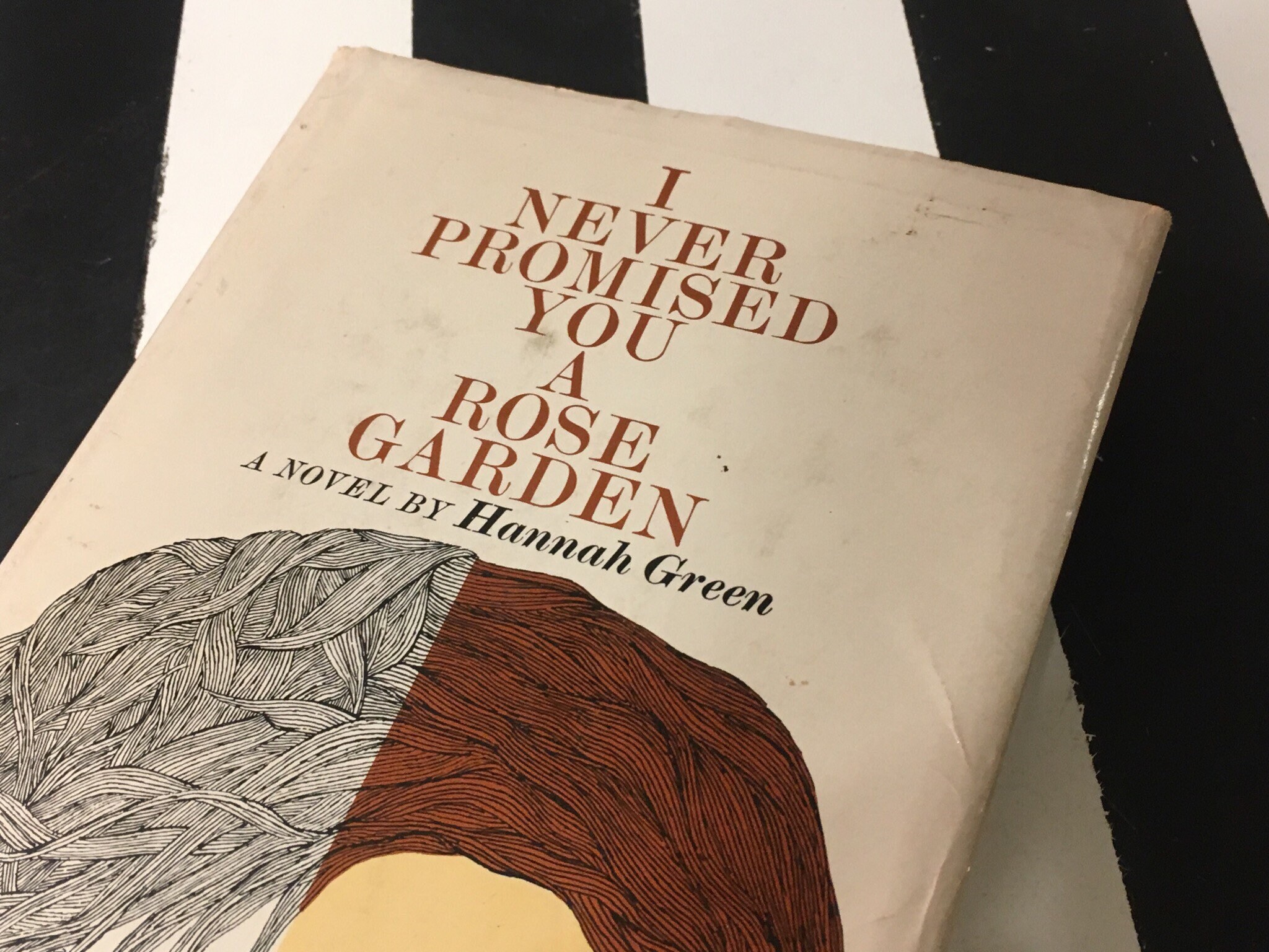 I Never Promised You a Rose Garden A Novel by Hannah