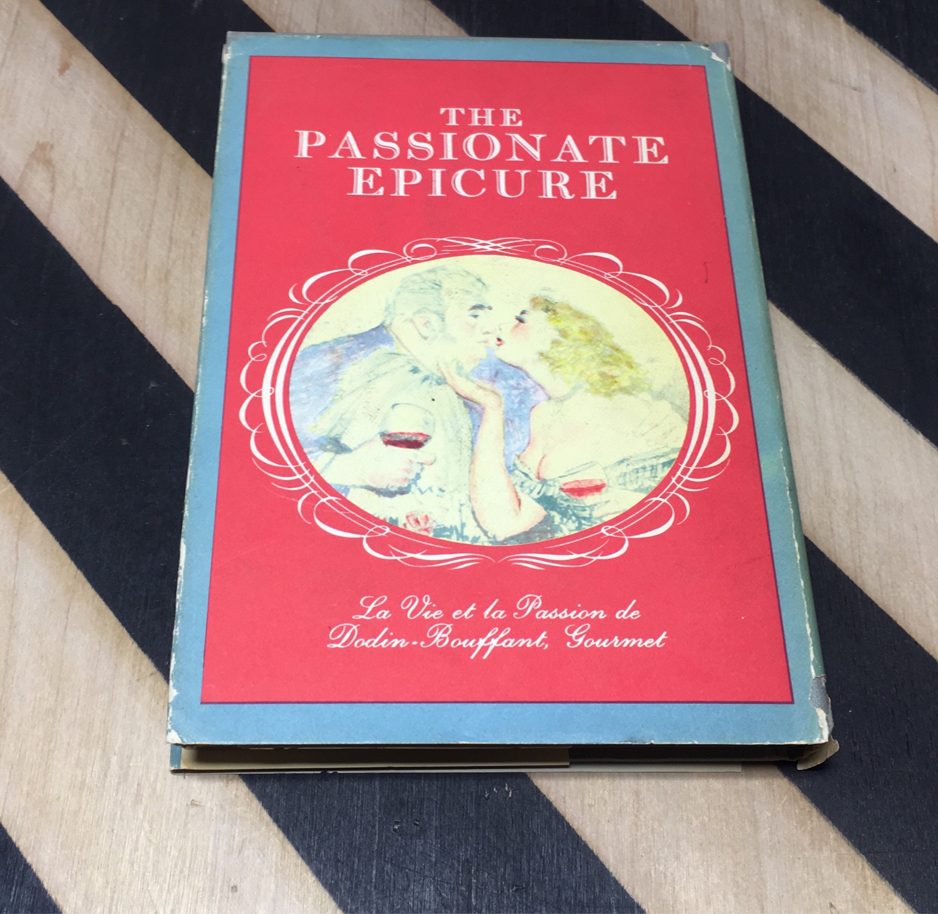 The Passionate Epicure by Marcel Rouff; Translated by Claude With a ...