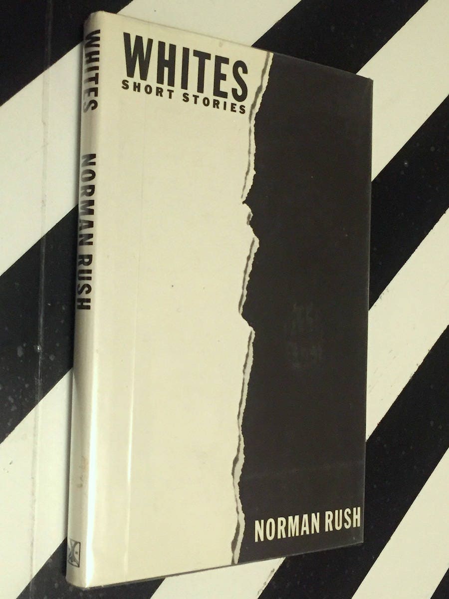Whites by Norman Rush (1986) first edition book