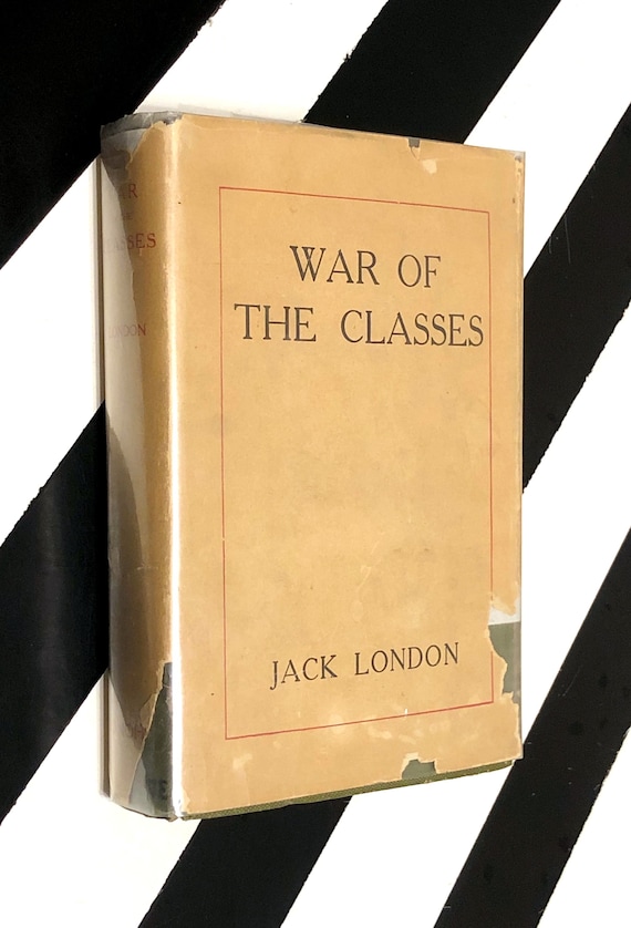 War of the Classes by Jack London (1912) hardcover rare social politics book