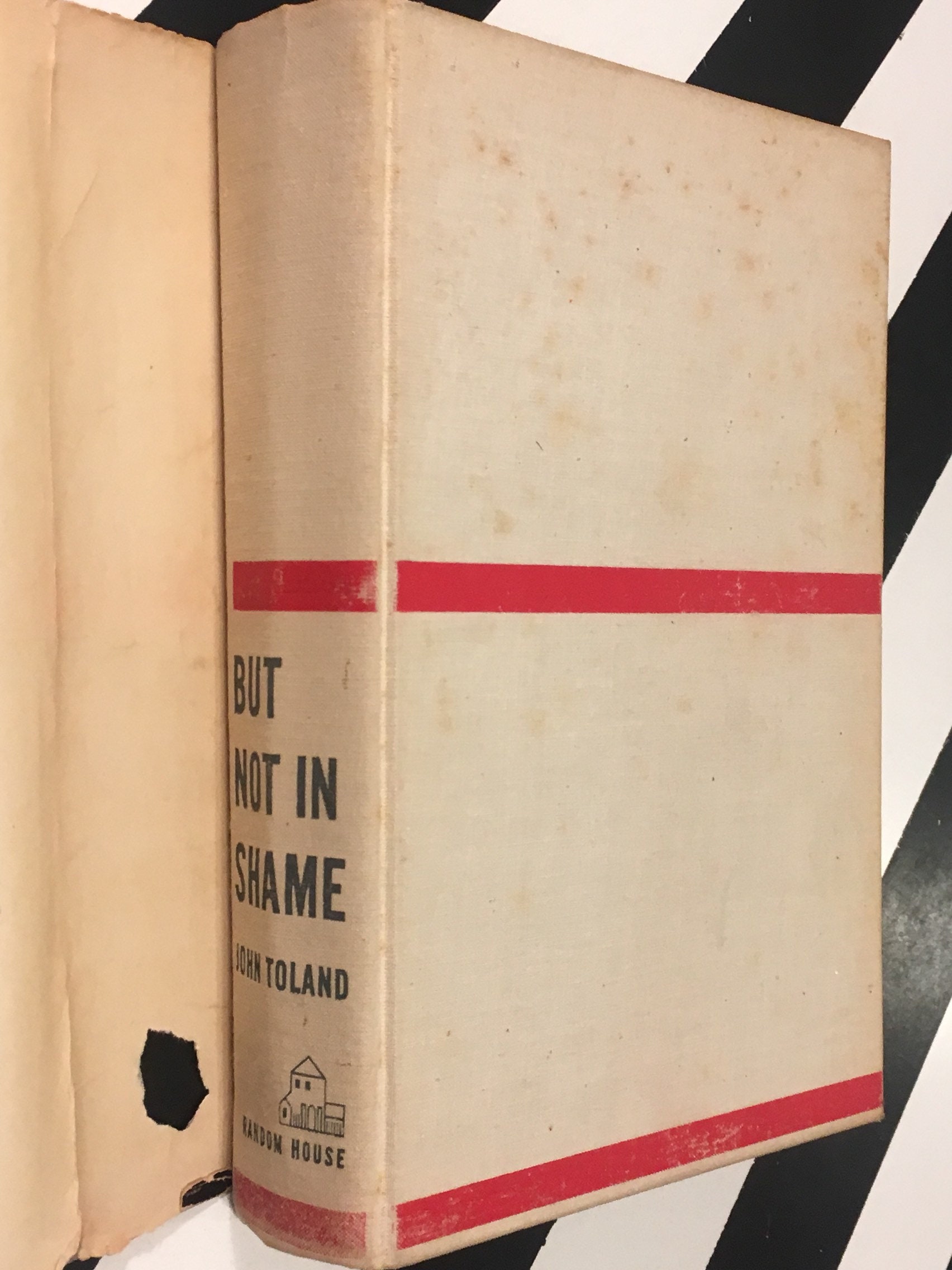 But not in shame the six months after pearl harbor by john toland