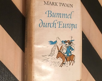 Bummel durch Europa [A Tramp Abroad] Ausgewählte Werke - Band V. by Mark Twain (1963) hardcover book