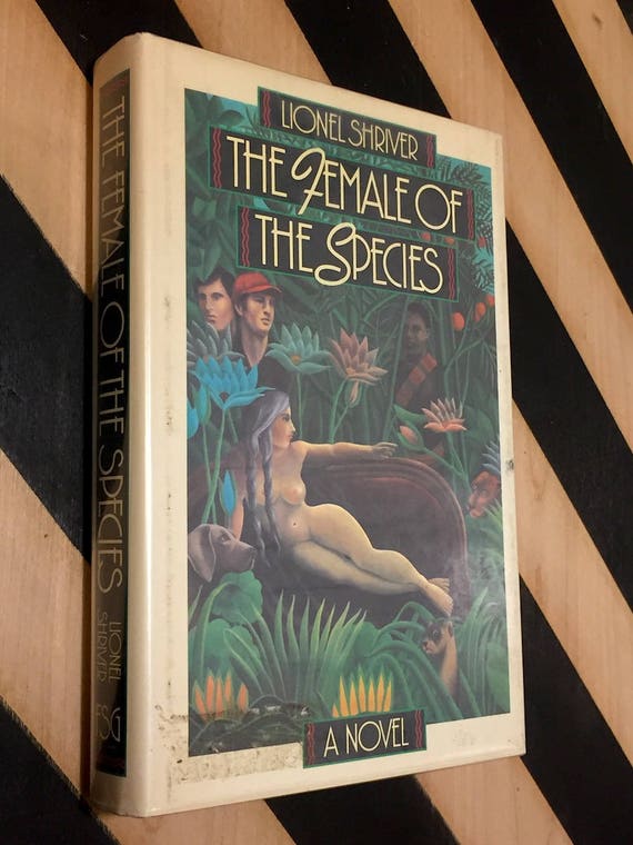 The Female of the Species by Lionel Shriver (1987) first edition book