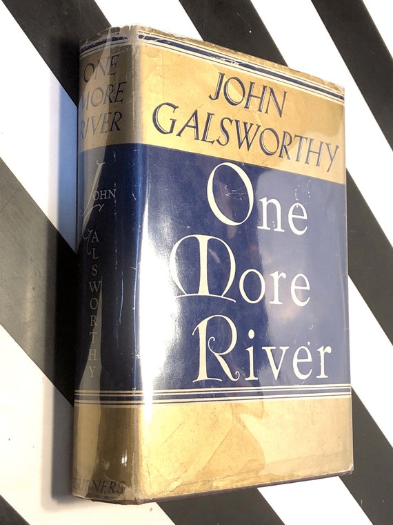 One More River by John Galsworthy (1933) first edition book