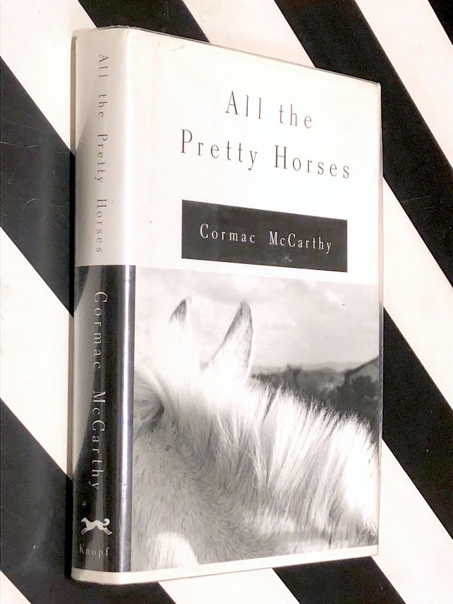 All the Pretty Horses by Cormac McCarthy (1992) first edition book All the Pretty Horses by Cormac McCarthy (1992) first edition book