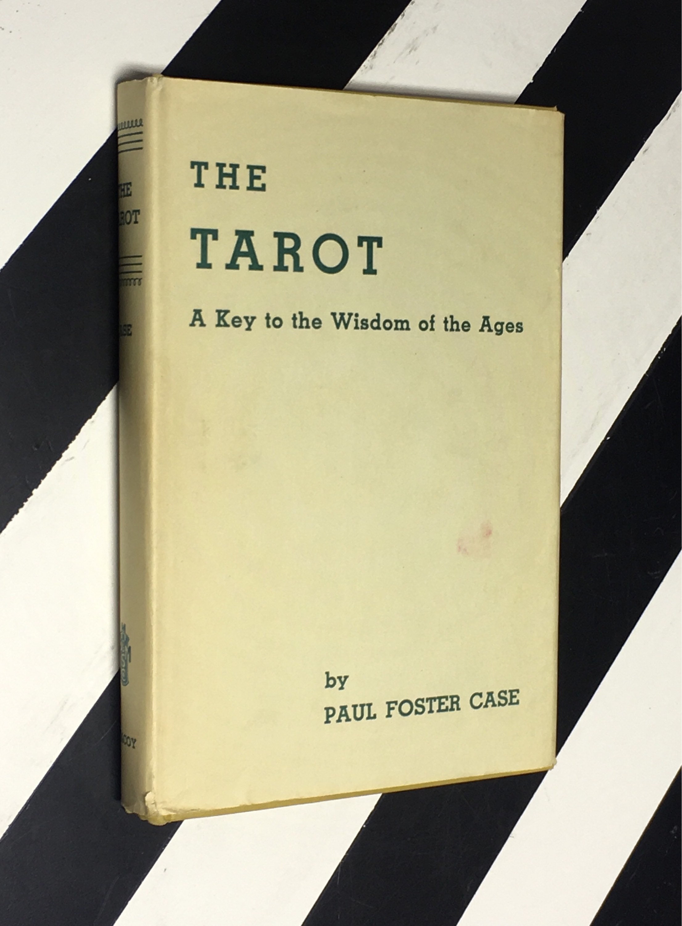 The Tarot A Key to the Wisdom of the Ages by Paul Foster Case (1947