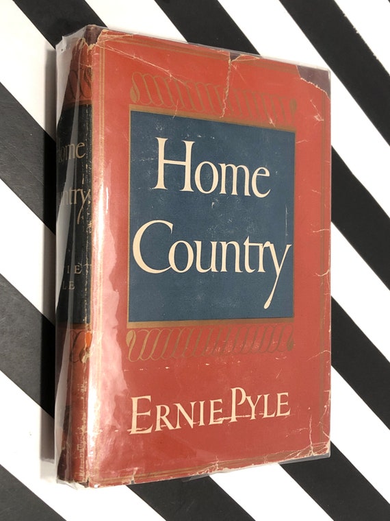Home Country by Ernie Pyle (1947) first edition book