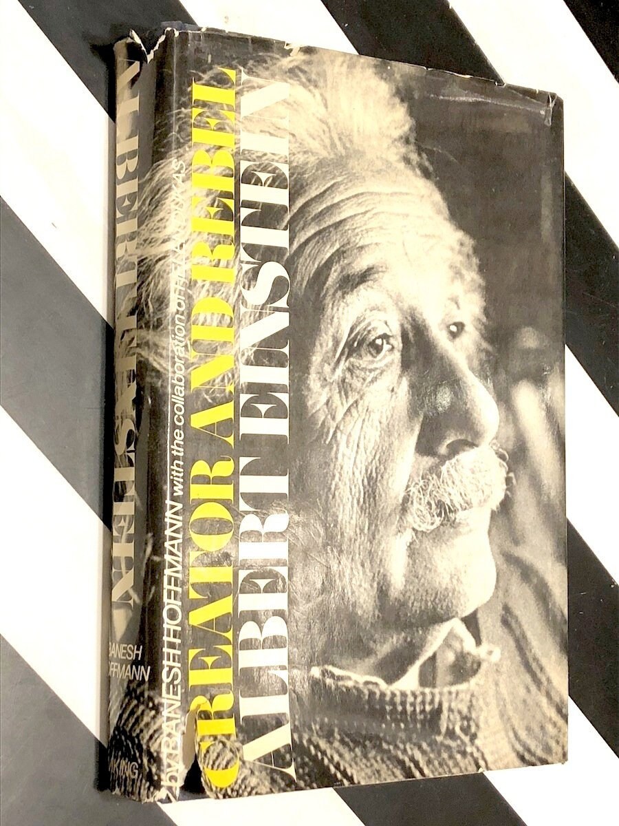 Albert Einstein Creator and Rebel by Banesh Hoffman (1972) first