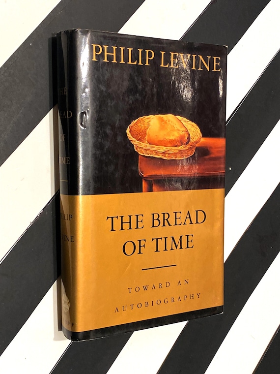 The Bread of Time by Philip Levine (1994) signed first edition book