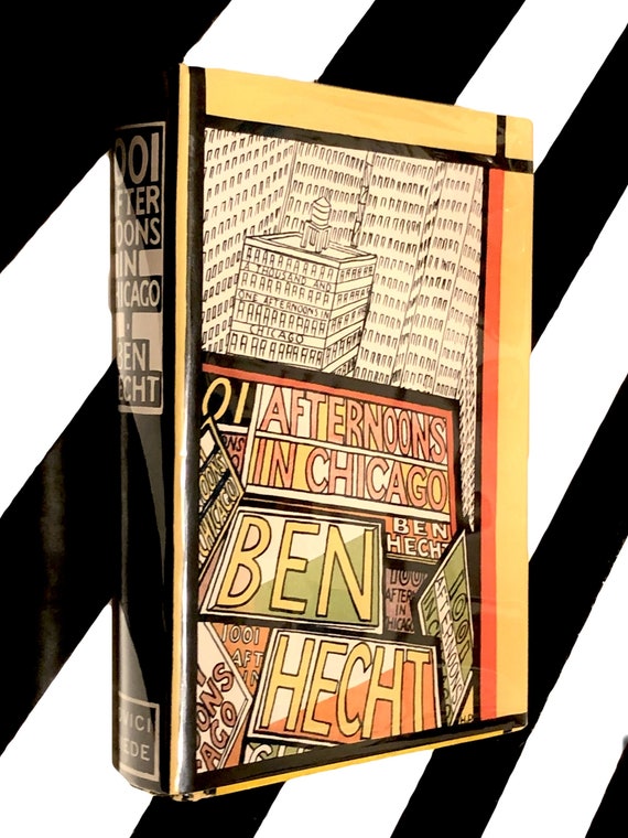 1001 Afternoons in Chicago by Ben Hecht (1922) hardcover book