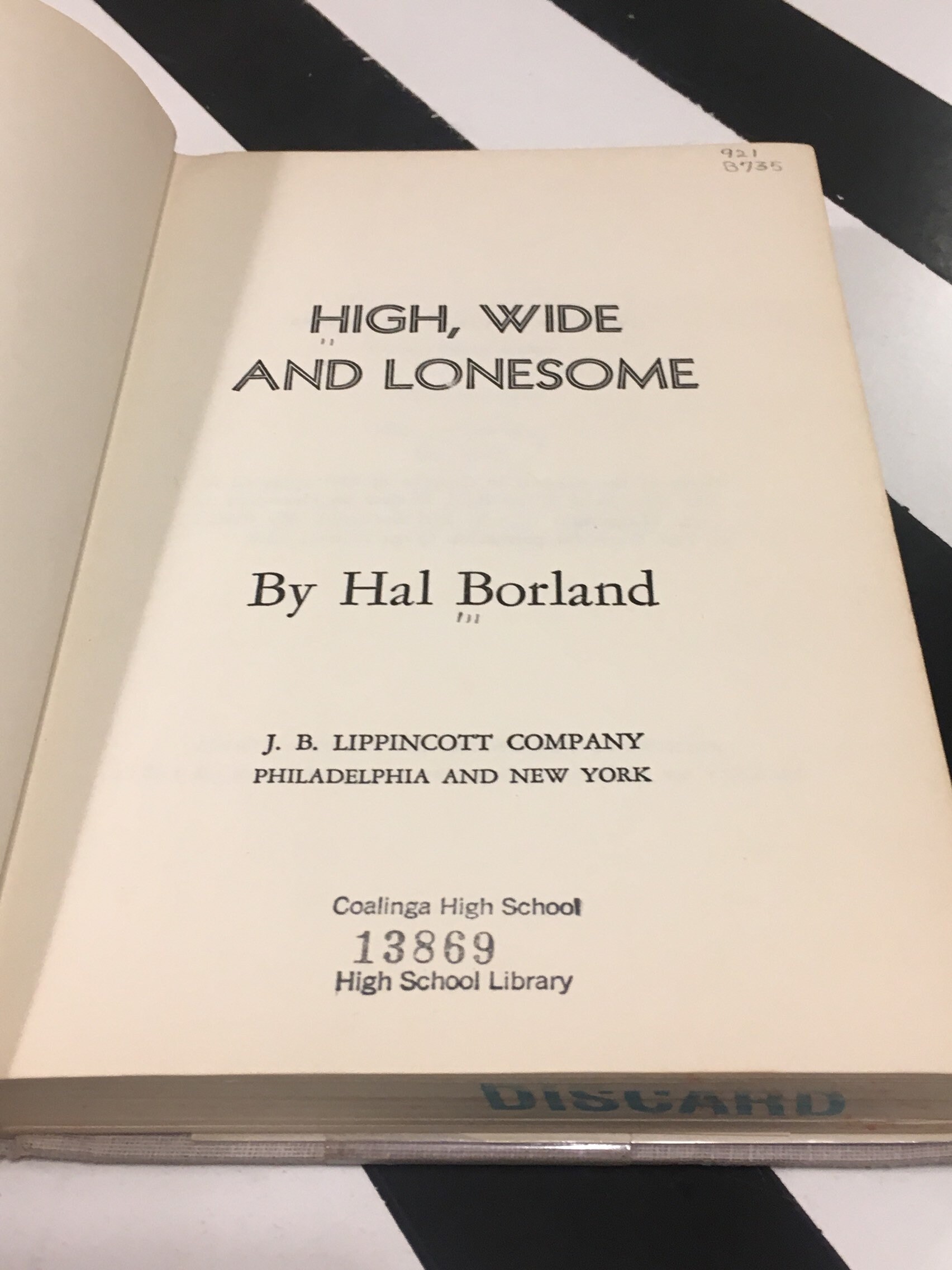 High, Wide and Lonesome by Hal Borland (1956) hardcover book