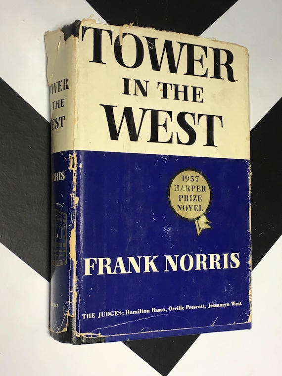 The Tower in the West by Frank Norris Harper Prize Novel (1957) hardcover book