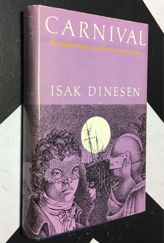 Carnival: Entertainments and Posthumous Tales by Isak Dinesen (Hardcover, 1977) vintage book